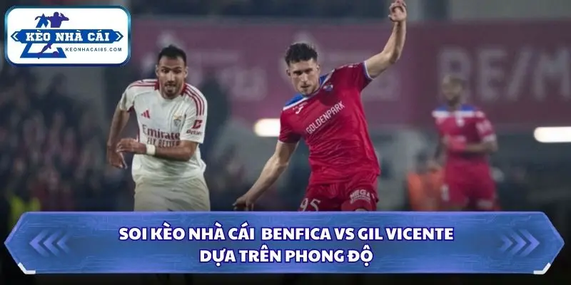 Nhận định phong độ gần đây của 2 đội