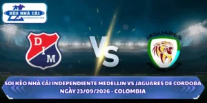 Soi kèo nhà cái Independiente Medellin vs Jaguares De Cordoba